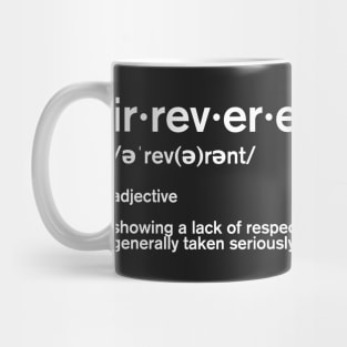 Irreverent Mug